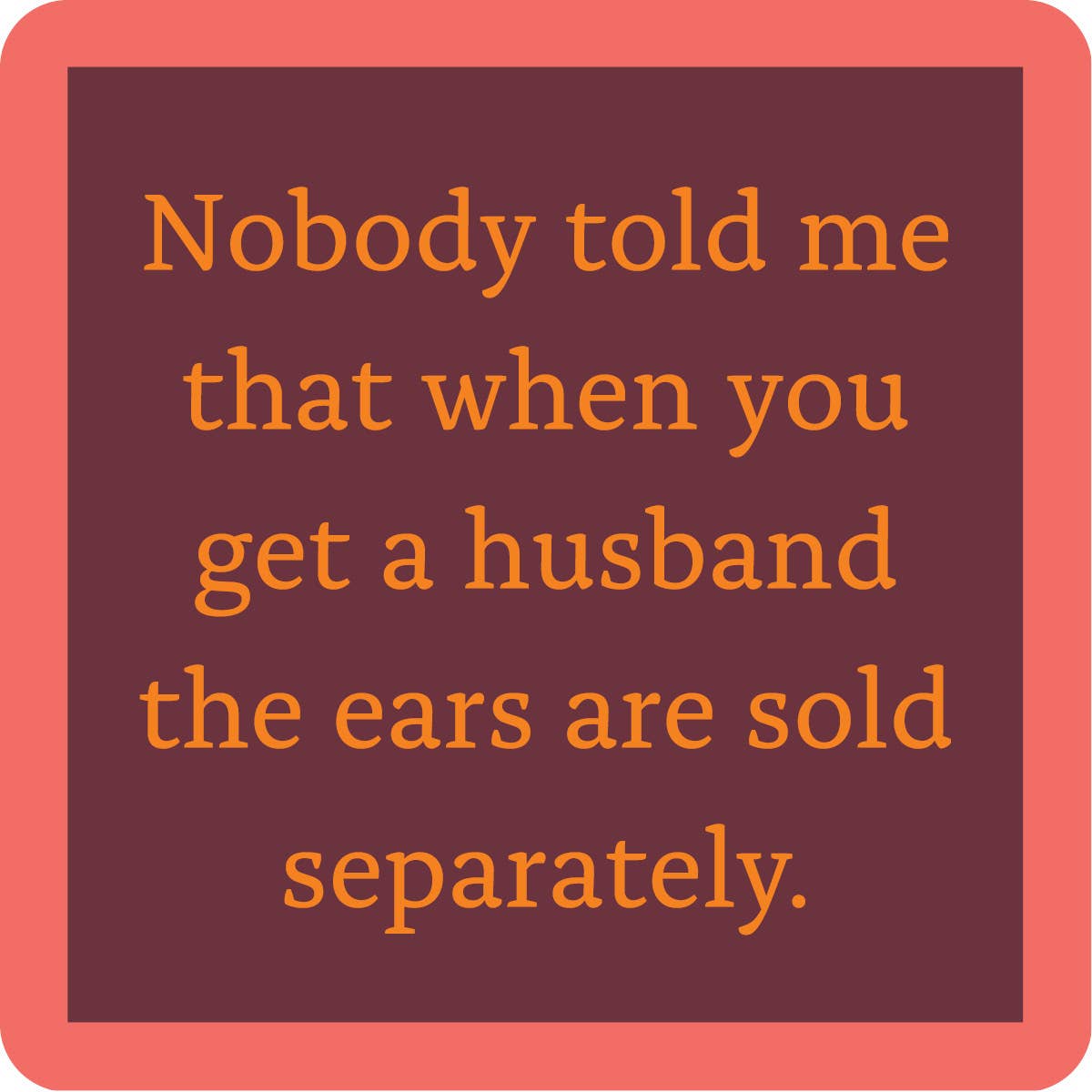 Ears Sold Separately — Coaster