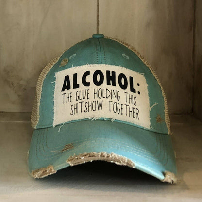 Yellowstone Trucker Hat Series: “Alcohol The Glue Holding This Shit Show Together