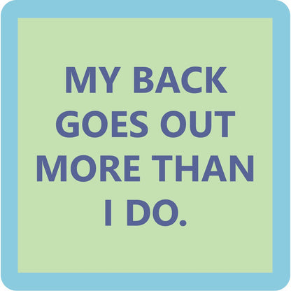 My Back goes Out Coaster