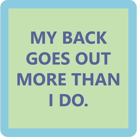 My Back goes Out Coaster
