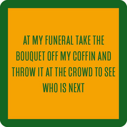 Throw My Coffin Bouquet - Coaster