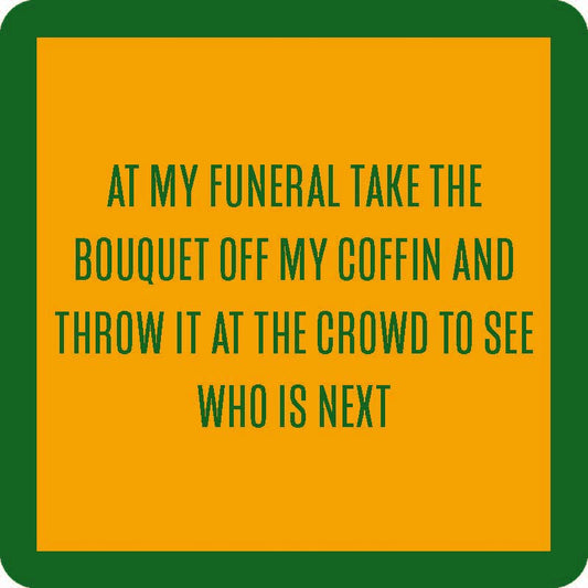 Throw My Coffin Bouquet - Coaster